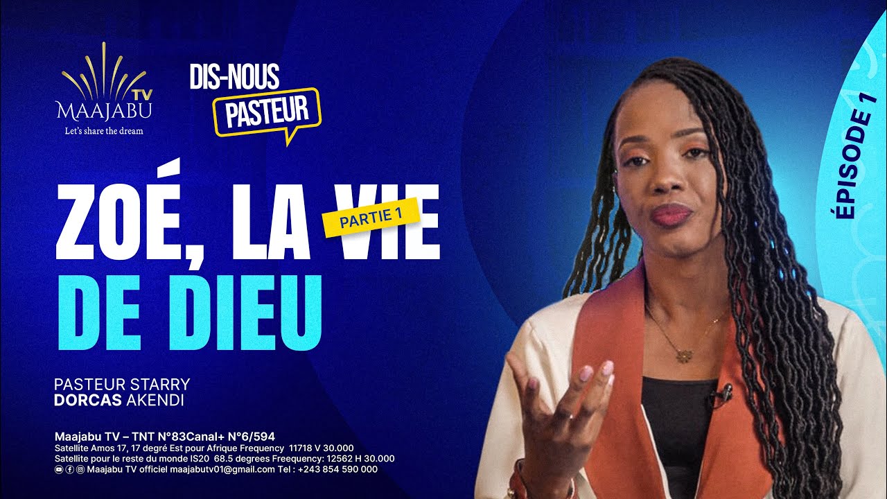 Dis-nous Pasteur avec Pasteur Starry Dorcas Akendi – Thème : Zoé, la vie de Dieu