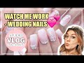 NAIL STUDIO VLOG #15 | Watch me work - Wedding nails on a client! | Gel Nails | Nail Tutorial
