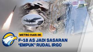 Ngeri! Jet Tempur F-18 AS Tak Berkutik Dihadang Rudal Iran [Metro Hari Ini]