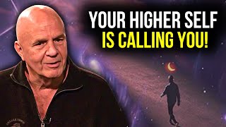 Your Higher Self is Calling You! This May Speed up Your Manifestation! - Wayne dyer