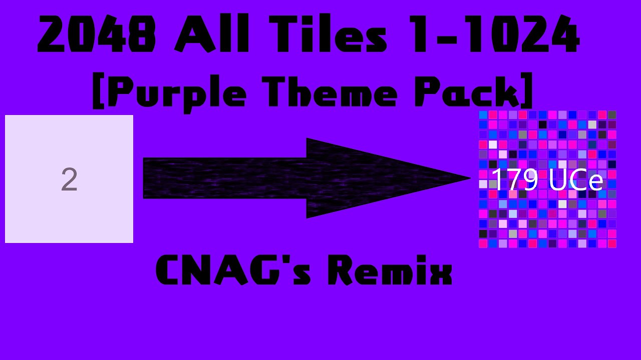 2048 All Purple Tiles 1-1024 (CNAG's Remix) - YouTube