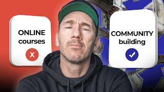 Why Selling Courses Is DEAD: Build a Skool Community Instead