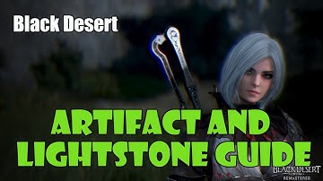 [Black Desert] Beginner Guide to Lightstone and Artifact System!