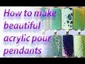 How to create your own pretty acrylic pour PENDANTS - Tutorial