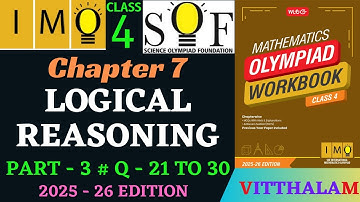 | Class 4 | IMO | SOF | Olympiad | Ch 7 | Logical | Reasoning | P 3 | Q 21 to 30 | MTG | 2025 - 26 |