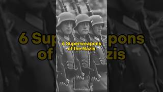 6 Superweapons of the Nazis #shorts #history #germany #ww2 #superweapons #war