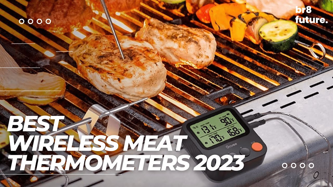 Best Wireless Meat Thermometers 2023 ✓Top 5 Best Wireless Meat
