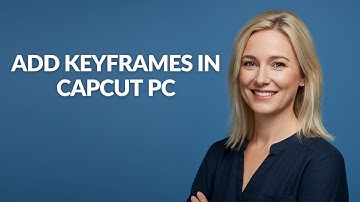 ADD KEYFRAMES IN CAPCUT PC - Julia