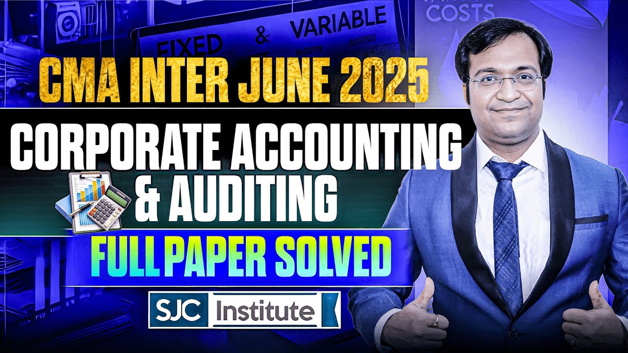 CMA Inter June 2025 Corporate Accounting & Auditing Full Paper Solved ...