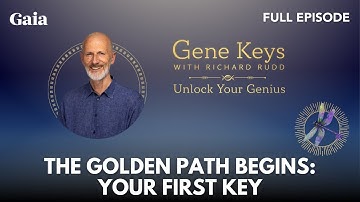 [FULL EPISODE] The Golden Path Begins: Your First Key with Richard Rudd