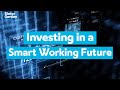 Investing in a Smart Working Future | Furthering The Customer Experience & Our Digital Capabilities