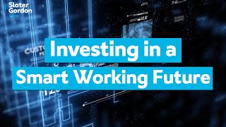 Investing in a Smart Working Future | Furthering The Customer Experience & Our Digital Capabilities