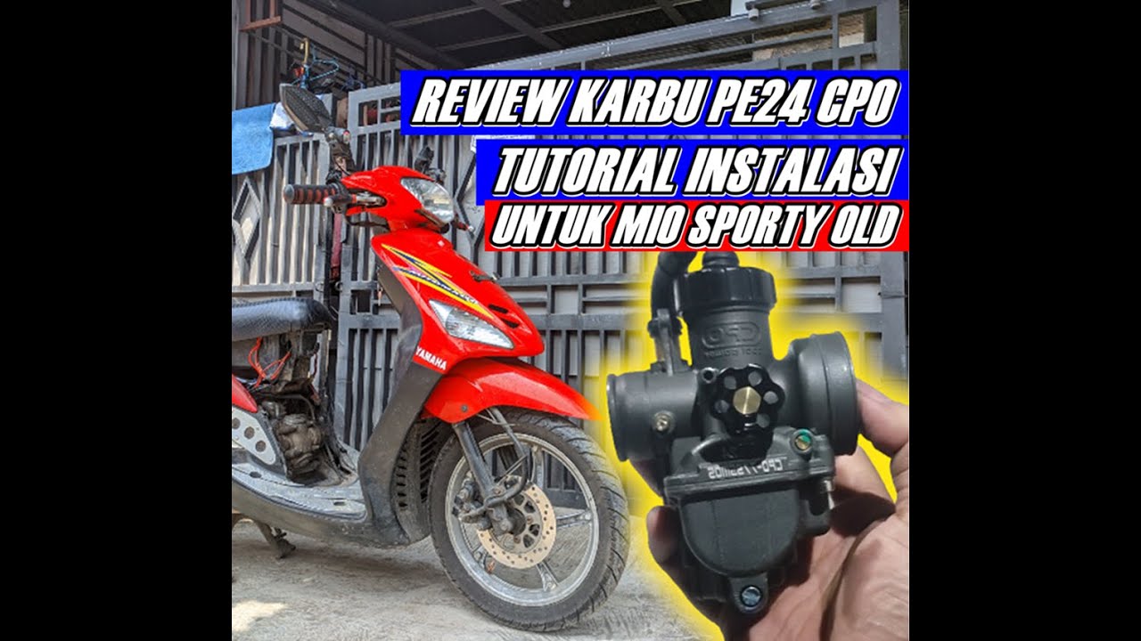 REVIEW KARBU PE 24 CPO DAN TUTORIAL INSTALASI DI MIO SPORTY OLD  |  MOTORAN