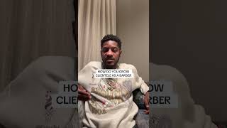 How Do You Grow Clientele As A Barber
