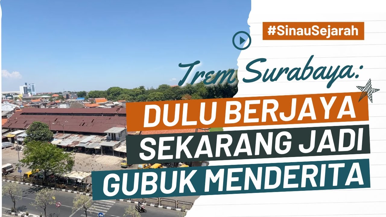 Trem Surabaya: Dulu Berjaya Sekarang Jadi Gubuk Menderita
