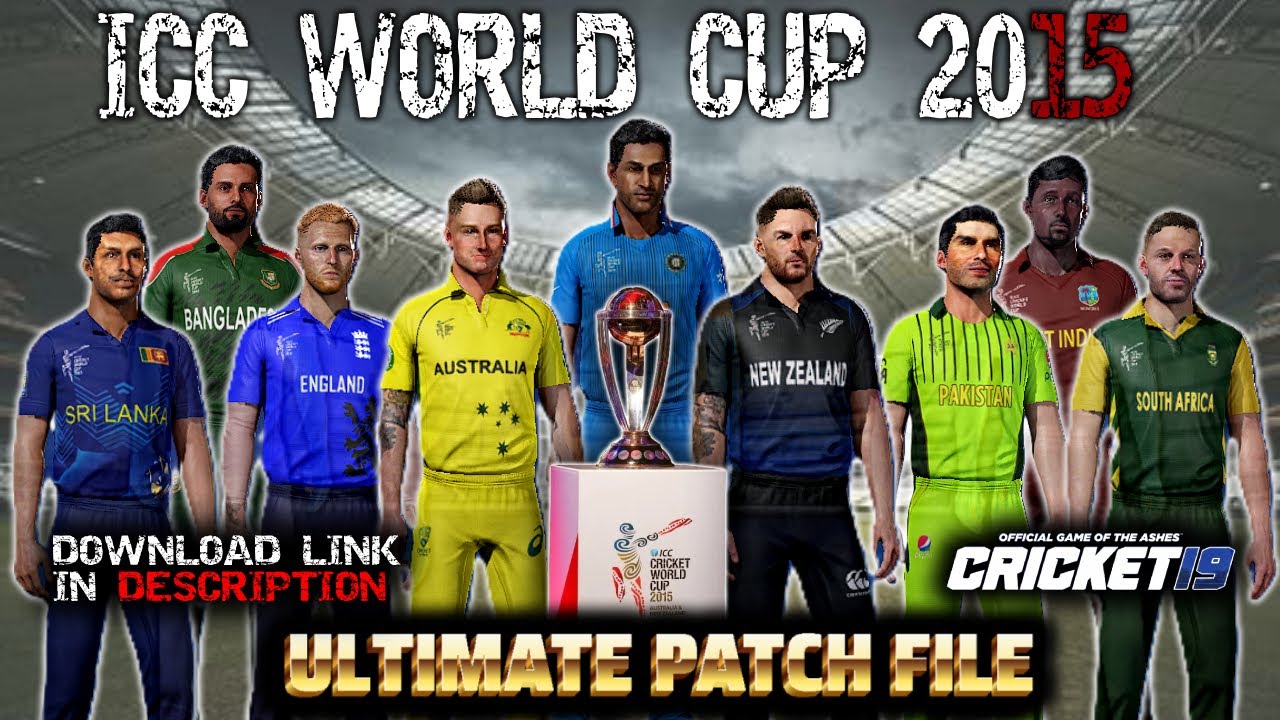 CRICKET 19: ICC WORLD CUP 2015 KITS & SQUADS PATCH (DOWNLOAD LINK IN DESCRIPTION)