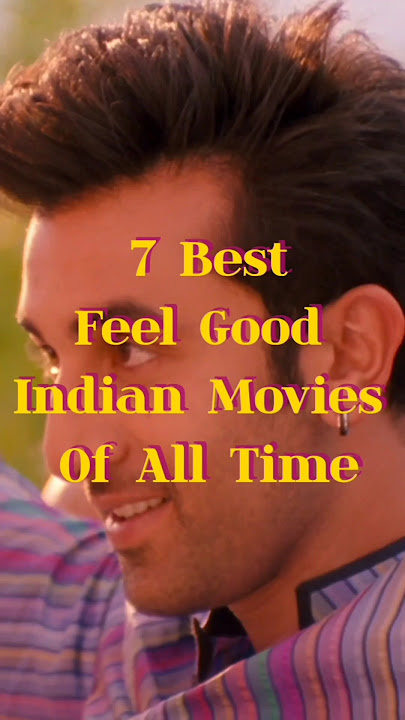 7 BEST FEEL GOOD INDIAN MOVIES OF ALL TIME | PT-1 #movies #bollywood #music #shorts