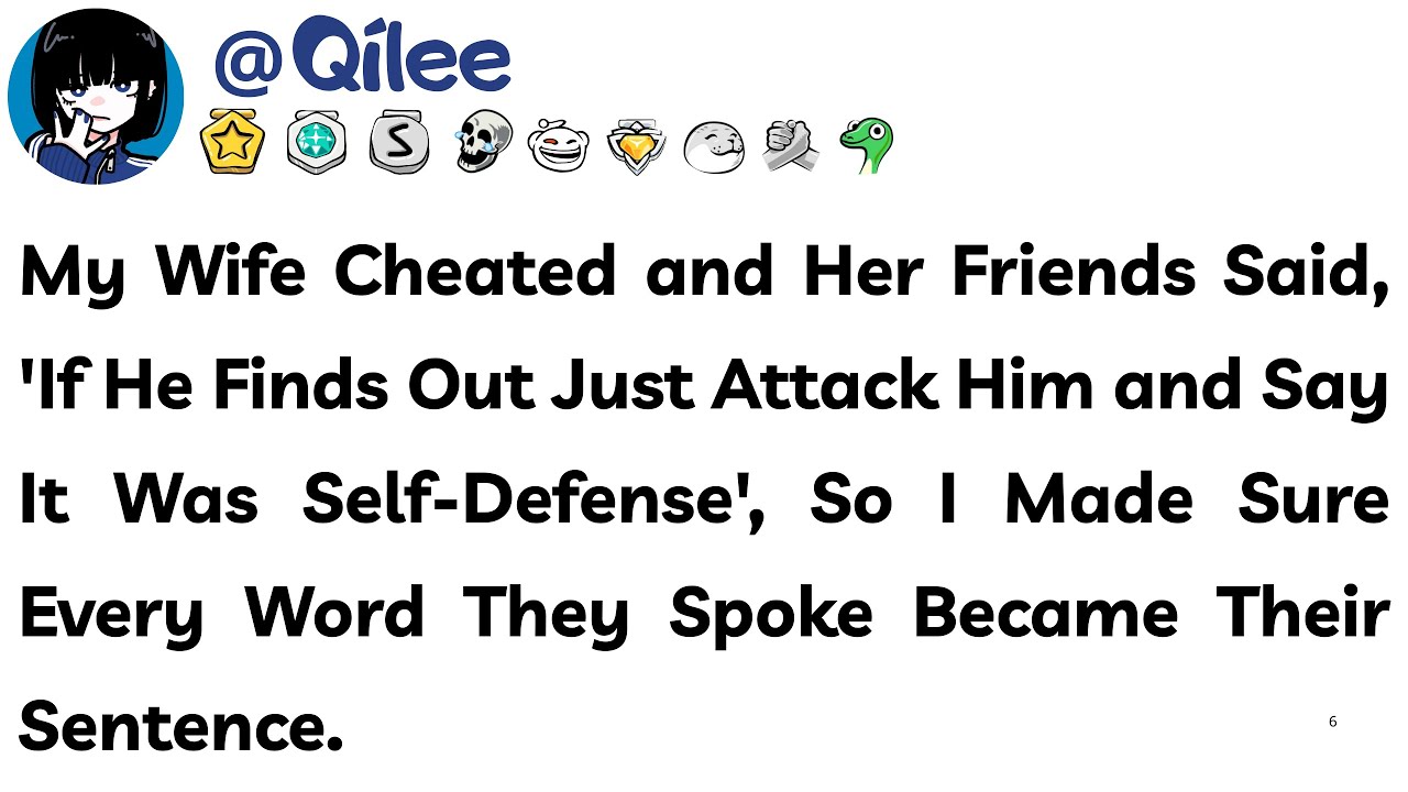 My Wife Cheated & Her Friends Said, ‘If He Finds Out Just Attack Him & Say It Was Self Defense’, So