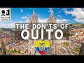 Quito: The Don'ts of Visiting Quito, Ecuador