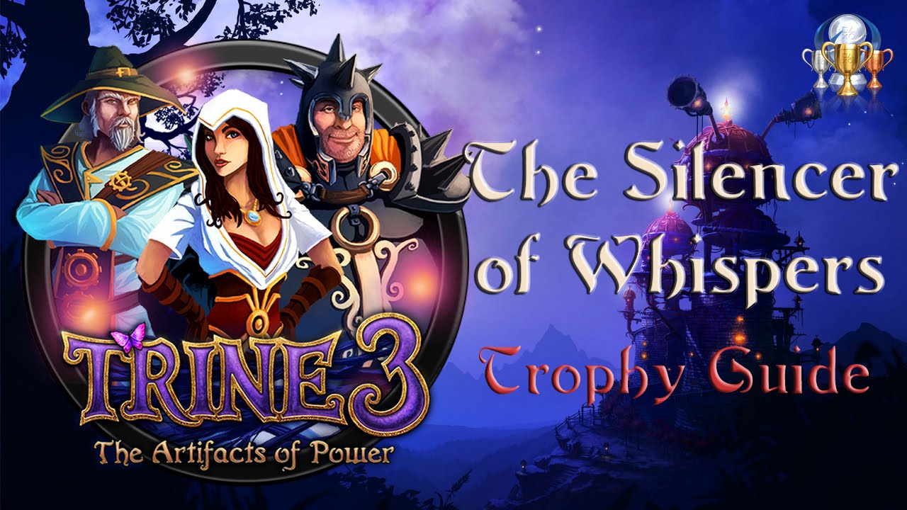 Trine 3 - The Silencer of Whispers Trophy Guide (All Trineangles locations)