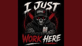 I Just Work Here