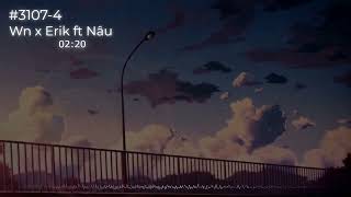 3107-4/wn×Erik ft Nâu