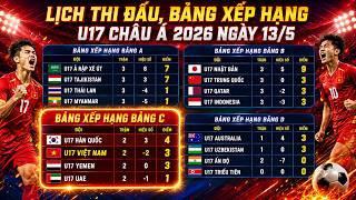 Lịch Thi Đấu, Bảng Xếp Hạng VCK U17 Châu Á 2026 | U17 Việt Nam Quyết Chiến Thắng U17 UAE | Ngày 13/5