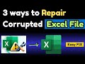 3 Ways to Repair a Corrupted Excel File (The Last Method Works 100%)