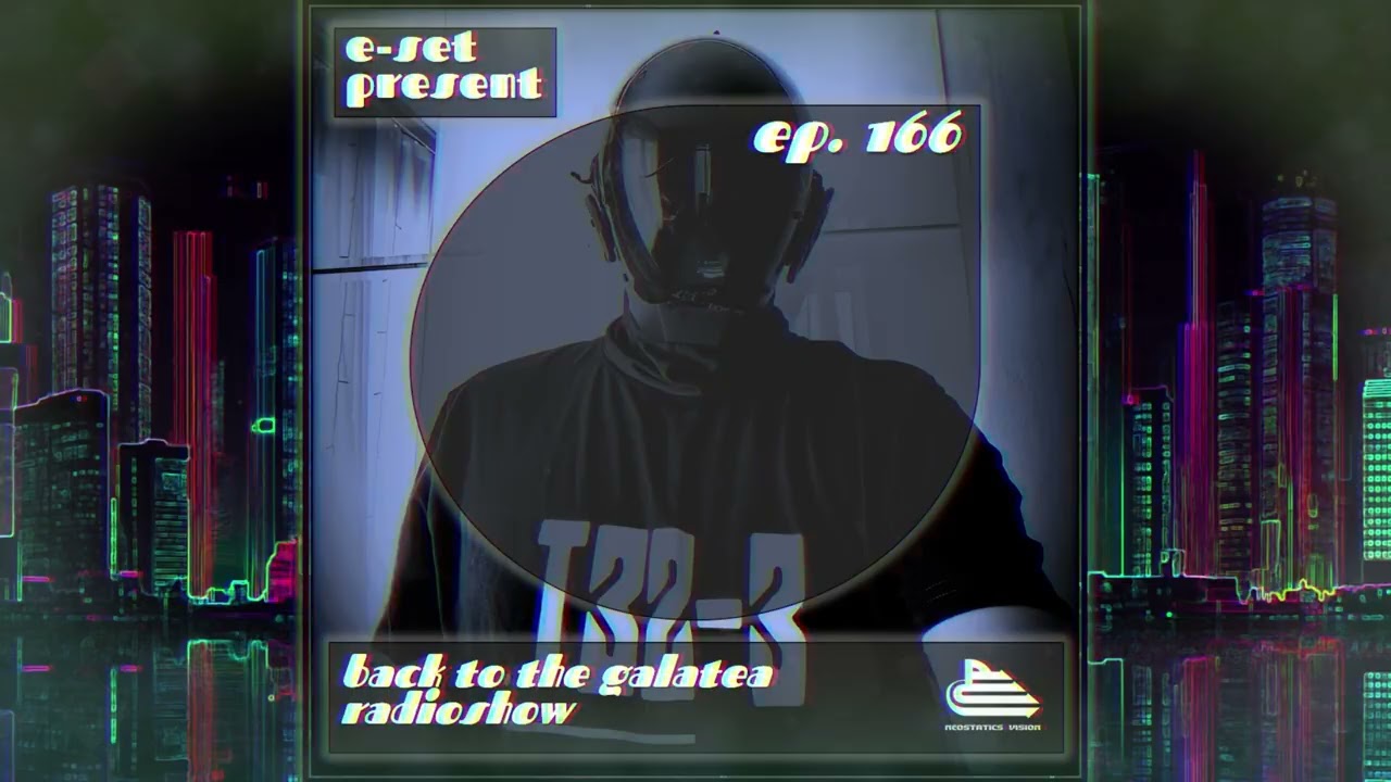 Watch E-SET - BACK TO THE GALATEA #166 (Jule 2026) on YouTube Watch E-SET - BACK TO THE GALATEA #166 (Jule 2026) on YouTube