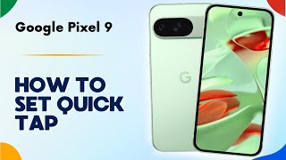 How to Set Quick Tap on Google Pixel 9 | Tips, Tricks & Hidden Features