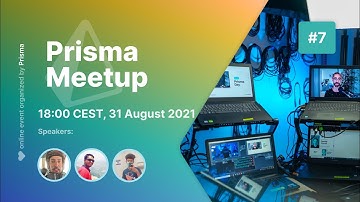 Prisma Meetup #7 + a raffle! 🎁