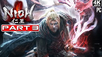 NIOH Gameplay | Part 3 (4K 60FPS) | No Commentary