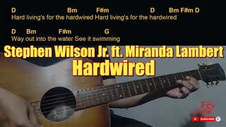 Stephen Wilson Jr. - Hardwired (feat. Miranda Lambert) Easy Guitar Chord & Lyrics (cover)