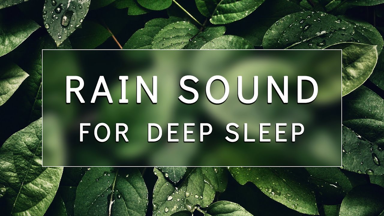 rain sounds for sleeping