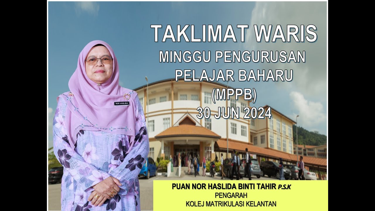 Taklimat Waris oleh Pengarah Kolej Matrikulasi Kelantan Sesi 2024/2025