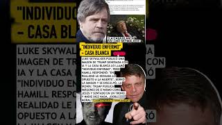 La Casa Blanca llama "enfermo" a Luke Skywalker pero Trump se publica como Jesús #Hamill #Trump