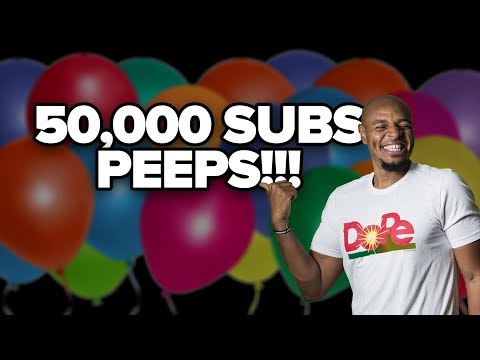 50,000 Subs! Thank You, Peeps!