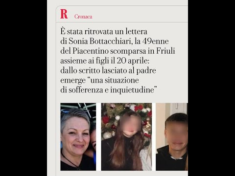 Video Ritrovata lettera di Sonia Bottacchiari, scomparsa in Friuli assieme ai figli