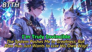 Battle Through the Heavens: I Am Truly Unbeatable#btth
