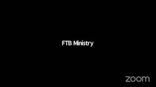 FTB Ministry's Zoom Meeting