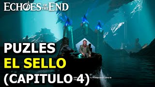  Echoes Of The End Puzles El Sello capitulo 4 