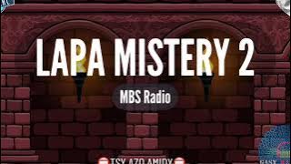 LAPA MISTERY 2 : [Mbs] #gasyrakoto