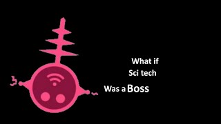 What if Sci-Tech was a boss? | Jsab animation