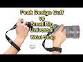 PEAK DESIGN ‘CUFF’ vs SMALLRIG CAMERA WRIST STRAP