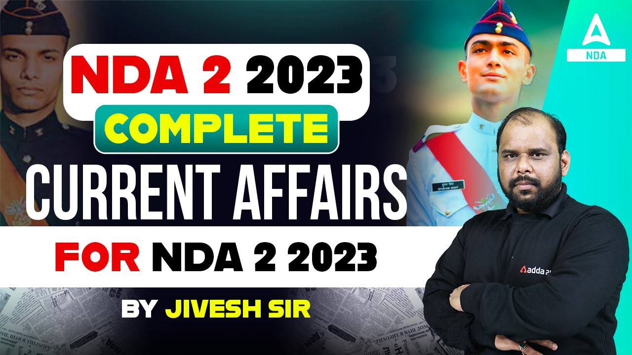 NDA 2 2023 Current Affairs Marathon Class | NDA Complete Current ...