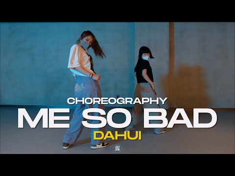 Dahui Class | Tinashe - Me So Bad | @justjerkacademy ewha