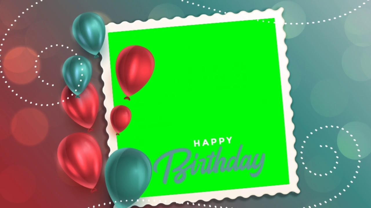 Happy birthday green screen video effects,Happy birthday whatsap stetas ...