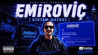 Emi̇rovi̇ç - Si̇stem Hatasi (Yeni Rap Şarkı 2026)