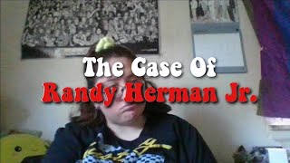 The Case Of Randy Herman Jr. - WCC