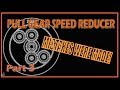 Pull Gear Speed Reducer - Thanks to Mr Pete Part 3